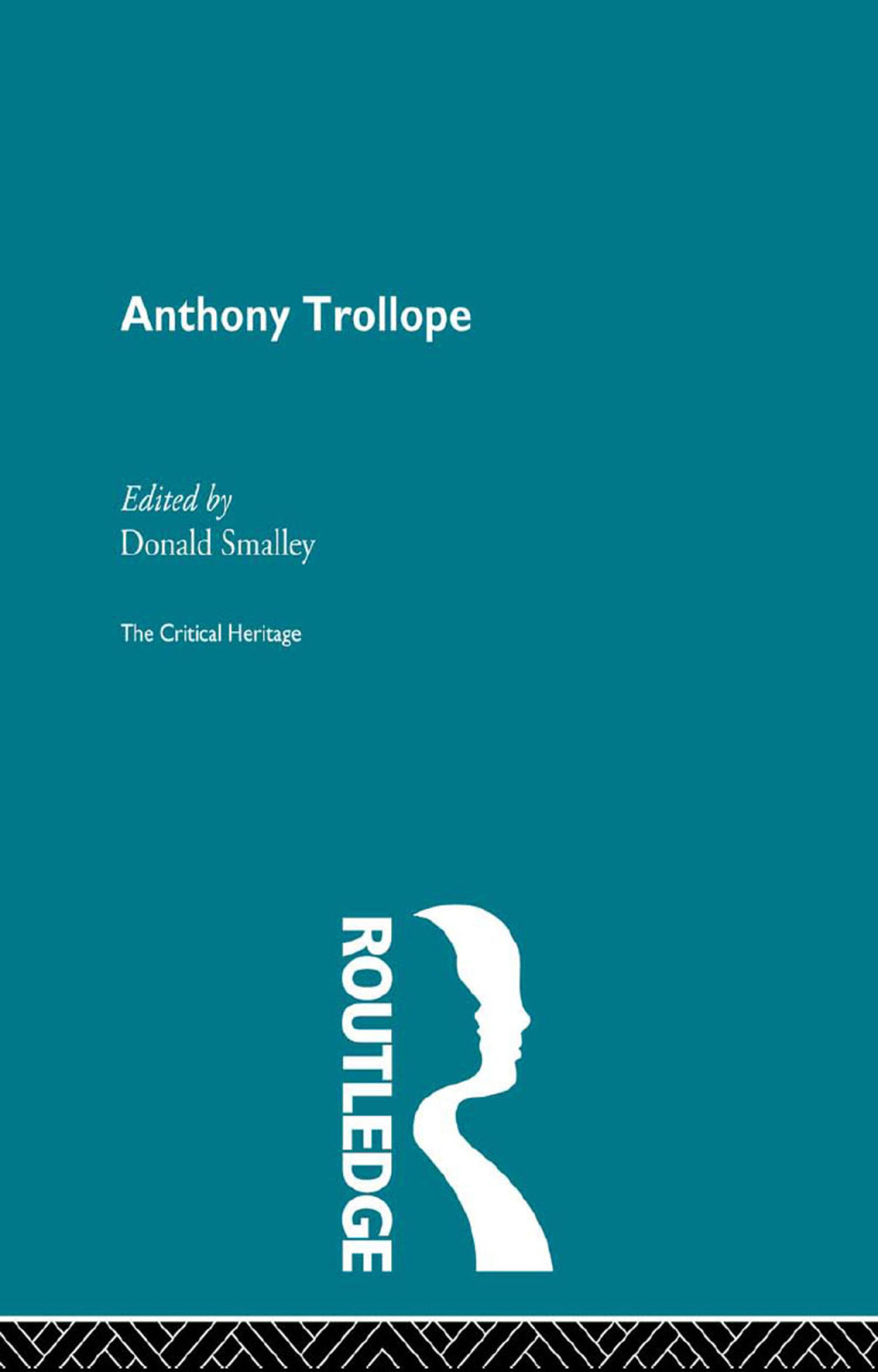 Anthony Trollope The Critical Heritage 1st Edition