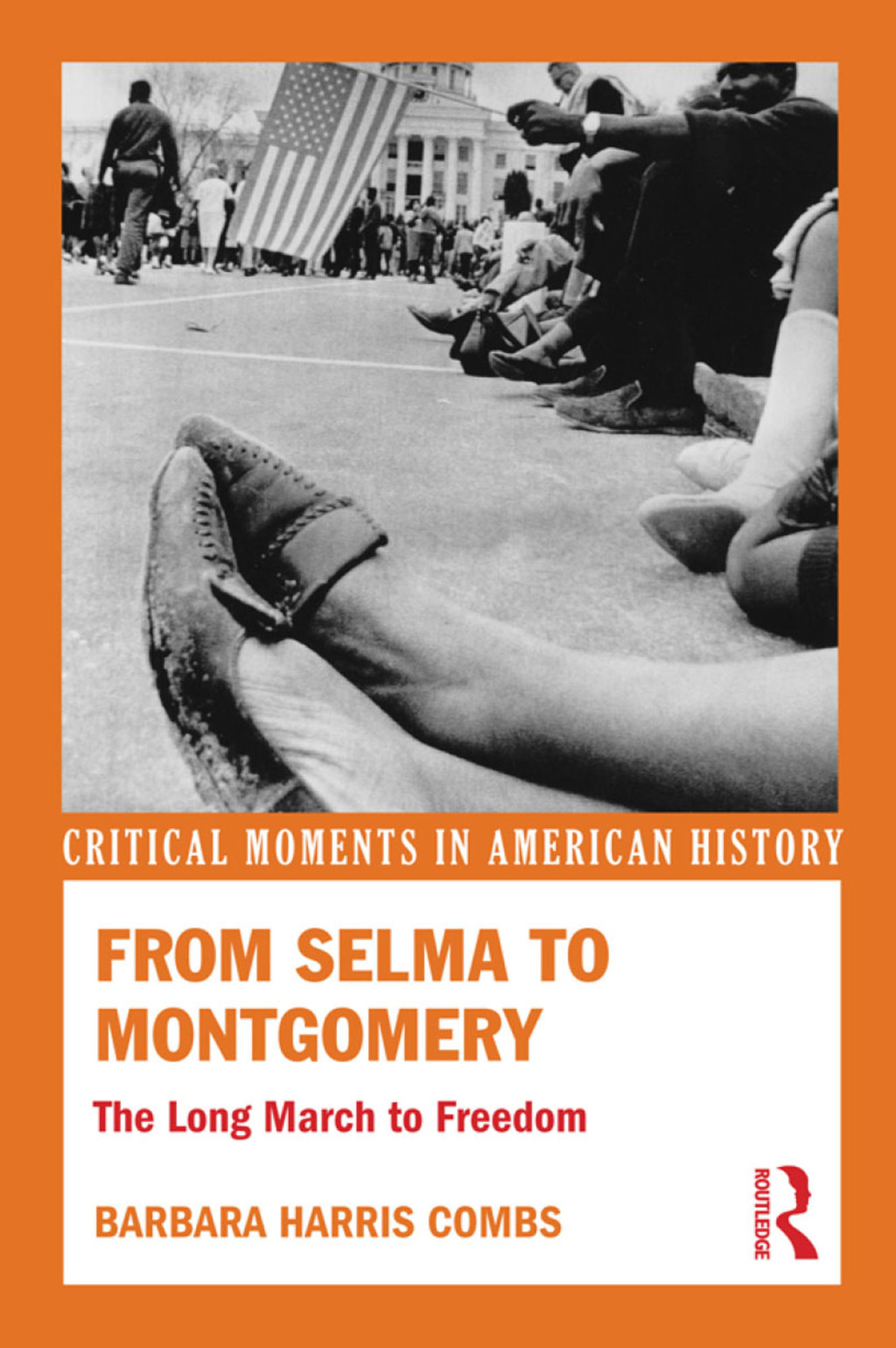 From Selma to Montgomery The Long March to Freedom 1st Edition