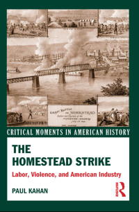 صورة الغلاف: The Homestead Strike 1st edition 9780415531931