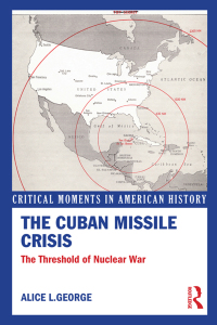 Omslagafbeelding: The Cuban Missile Crisis 1st edition 9780415899710