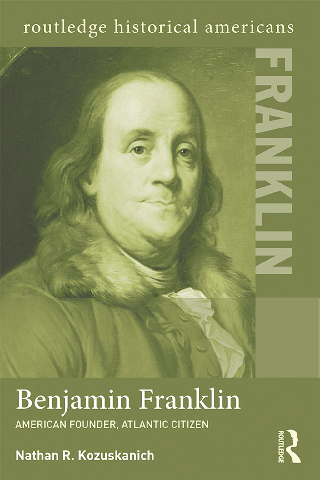 Benjamin Franklin American Founder, Atlantic Citizen 1st Edition