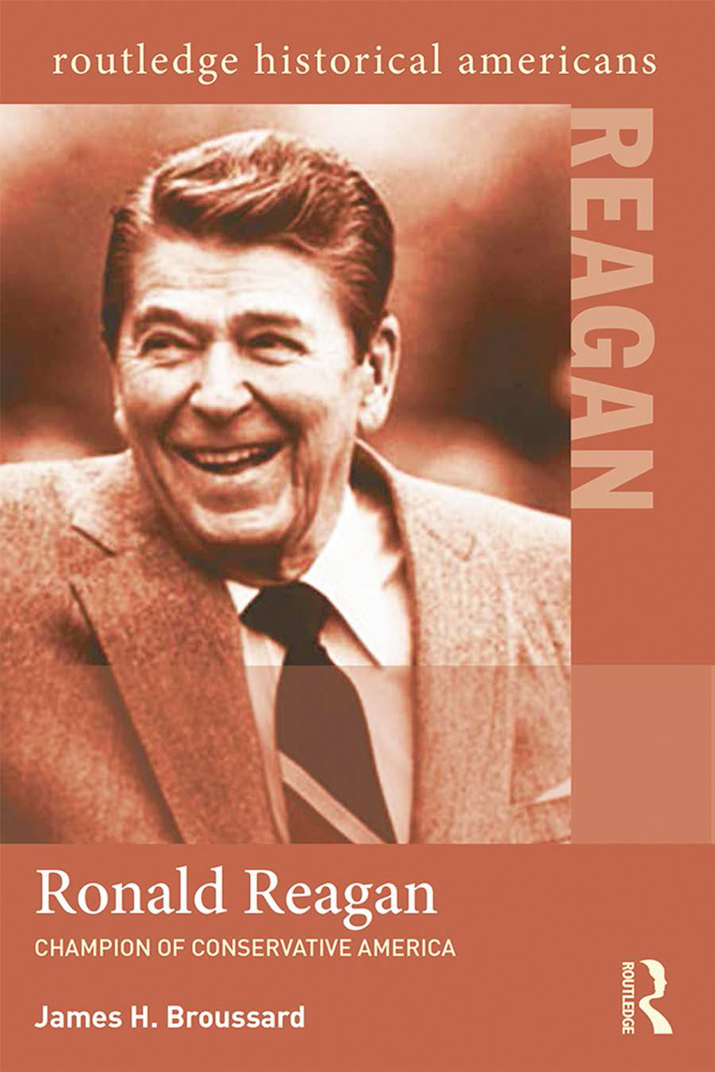 Ronald Reagan Champion of Conservative America 1st Edition