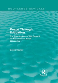 Cover image: Peace Through Education (Routledge Revivals) 1st edition 9780415641418