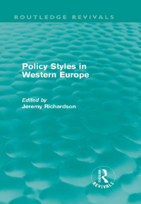 Cover image: Policy Styles in Western Europe (Routledge Revivals) 1st edition 9780415641319