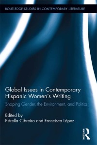 Imagen de portada: Global Issues in Contemporary Hispanic Women's Writing 1st edition 9780415626941