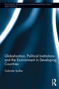 Omslagafbeelding: Globalization, Political Institutions and the Environment in Developing Countries 1st edition 9780415638494