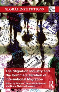 Immagine di copertina: The Migration Industry and the Commercialization of International Migration 1st edition 9780415623797
