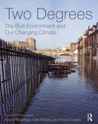 صورة الغلاف: Two Degrees: The Built Environment and Our Changing Climate 1st edition 9780415692991