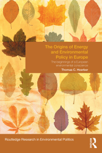 表紙画像: The Origins of Energy and Environmental Policy in Europe 1st edition 9780415630030