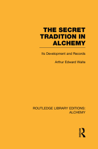 Cover image: The Secret Tradition in Alchemy 1st edition 9780415752701