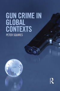 表紙画像: Gun Crime in Global Contexts 1st edition 9780415688598