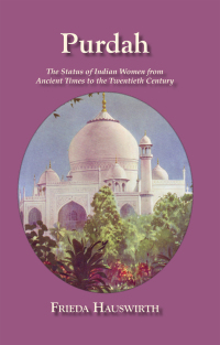Cover image: Purdah: Status Of Indian Women 1st edition 9781138996984