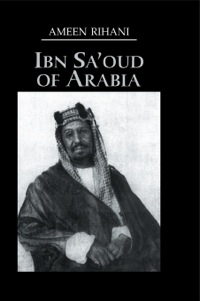 Immagine di copertina: Ibn Sa'Oud Of Arabia 1st edition 9781138972209