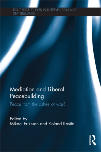صورة الغلاف: Mediation and Liberal Peacebuilding 1st edition 9780415638357