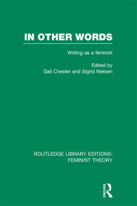 صورة الغلاف: In Other Words (RLE Feminist Theory) 1st edition 9780415638296