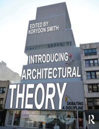 Cover image: Introducing Architectural Theory 1st edition 9780415888370