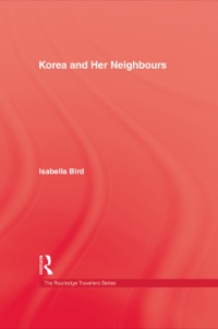 صورة الغلاف: Korea and Her Neighbours 1st edition 9781138974081