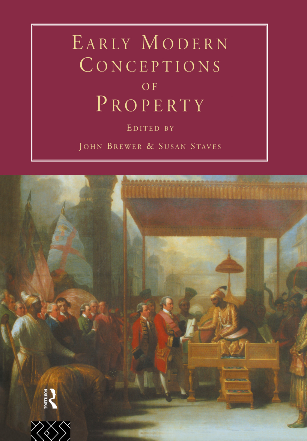 Early Modern Conceptions of Property 1st Edition