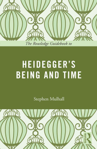 Imagen de portada: The Routledge Guidebook to Heidegger's Being and Time 1st edition 9780415664448