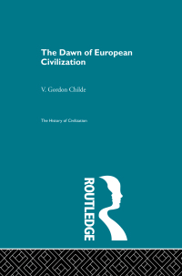 表紙画像: The Dawn of European Civilization 1st edition 9780415846929