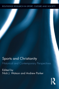 صورة الغلاف: Sports and Christianity 1st edition 9781138920576