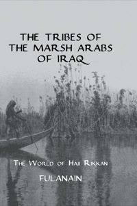 Omslagafbeelding: The Tribes Of The Marsh Arabs of Iraq 1st edition 9780710308498