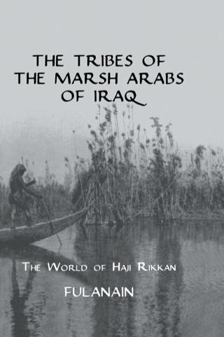 Imagen de portada: The Tribes Of The Marsh Arabs of Iraq 1st edition 9781032921945