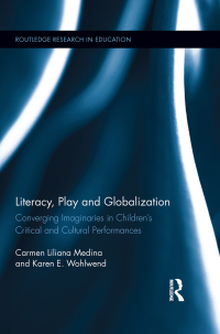 Cover image: Literacy, Play and Globalization 1st edition 9781138286580