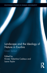 Omslagafbeelding: Landscape and the Ideology of Nature in Exurbia 1st edition 9780415747615