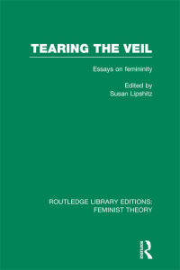 Cover image: Tearing the Veil (RLE Feminist Theory) 1st edition 9780415754255