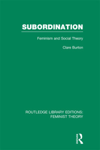 صورة الغلاف: Subordination (RLE Feminist Theory) 1st edition 9780415754248