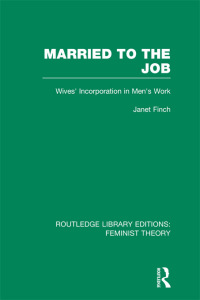 Imagen de portada: Married to the Job (RLE Feminist Theory) 1st edition 9780415754200