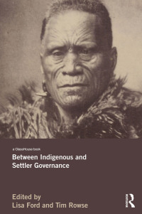 Cover image: Between Indigenous and Settler Governance 1st edition 9780415699709