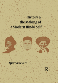 Cover image: History and the Making of a Modern Hindu Self 1st edition 9780415597500