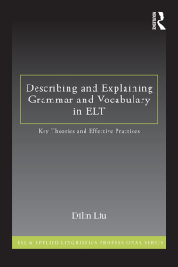 Cover image: Describing and Explaining Grammar and Vocabulary in ELT 1st edition 9780415636094