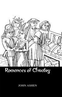 Cover image: Romances Of Chivalry 1st edition 9781138985537