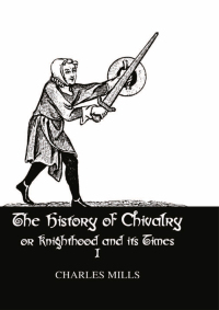 Cover image: History Of Chivalry Vol I 1st edition 9780710309266