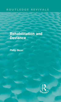 Omslagafbeelding: Rehabilitation and Deviance (Routledge Revivals) 1st edition 9780415635899