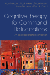 Omslagafbeelding: Cognitive Therapy for Command Hallucinations 1st edition 9780415602341