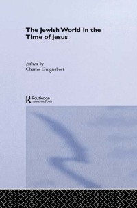 Cover image: The Jewish World in the Time of Jesus 1st edition 9780415845496