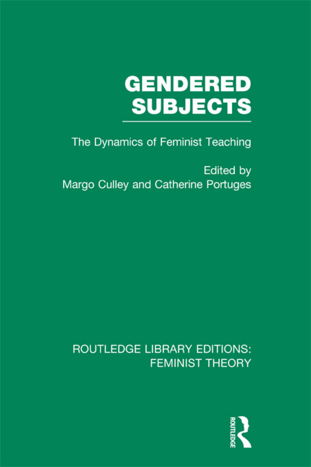 Gendered Subjects (RLE Feminist Theory) The Dynamics of Feminist Teaching 1st Edition