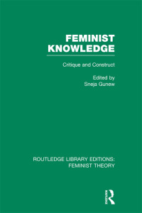 Titelbild: Feminist Knowledge (RLE Feminist Theory) 1st edition 9780415635127