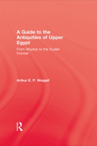 Imagen de portada: A Guide to the Antiquities of Upper Egypt 1st edition 9780710310026