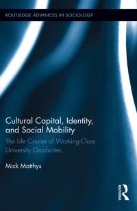 Immagine di copertina: Cultural Capital, Identity, and Social Mobility 1st edition 9780415510271