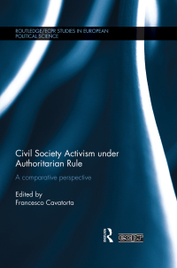 Cover image: Civil Society Activism under Authoritarian Rule 1st edition 9780415692649