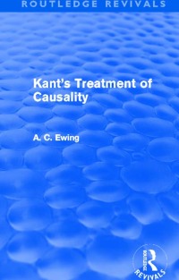 Titelbild: Kant's Treatment of Causality (Routledge Revivals) 1st edition 9780415526616