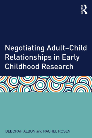 Cover image: Negotiating Adult-Child Relationships in Early Childhood Research 1st edition 9780415633314