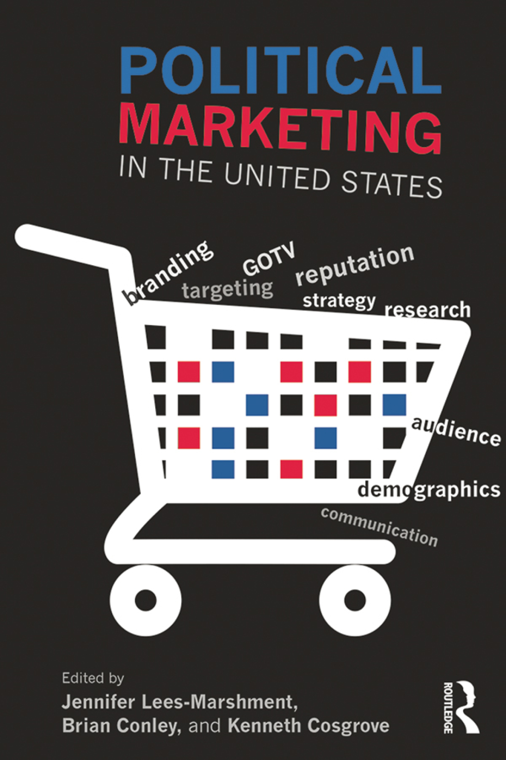 Political Marketing in the United States 1st Edition