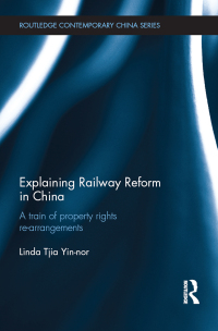 Cover image: Explaining Railway Reform in China 1st edition 9780415633055