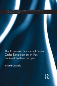 Cover image: The Economic Sources of Social Order Development in Post-Socialist Eastern Europe 1st edition 9780415672429